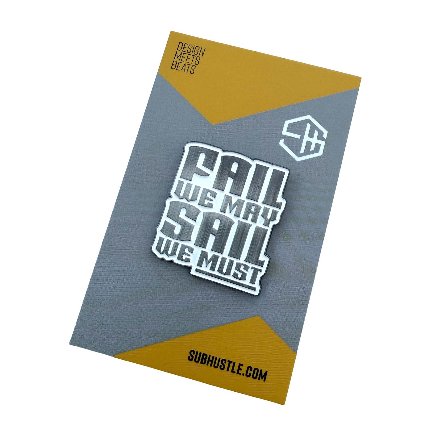 Fail we may, sail we must, Andrew Weatherall White Enamel Pin Badge on backing card