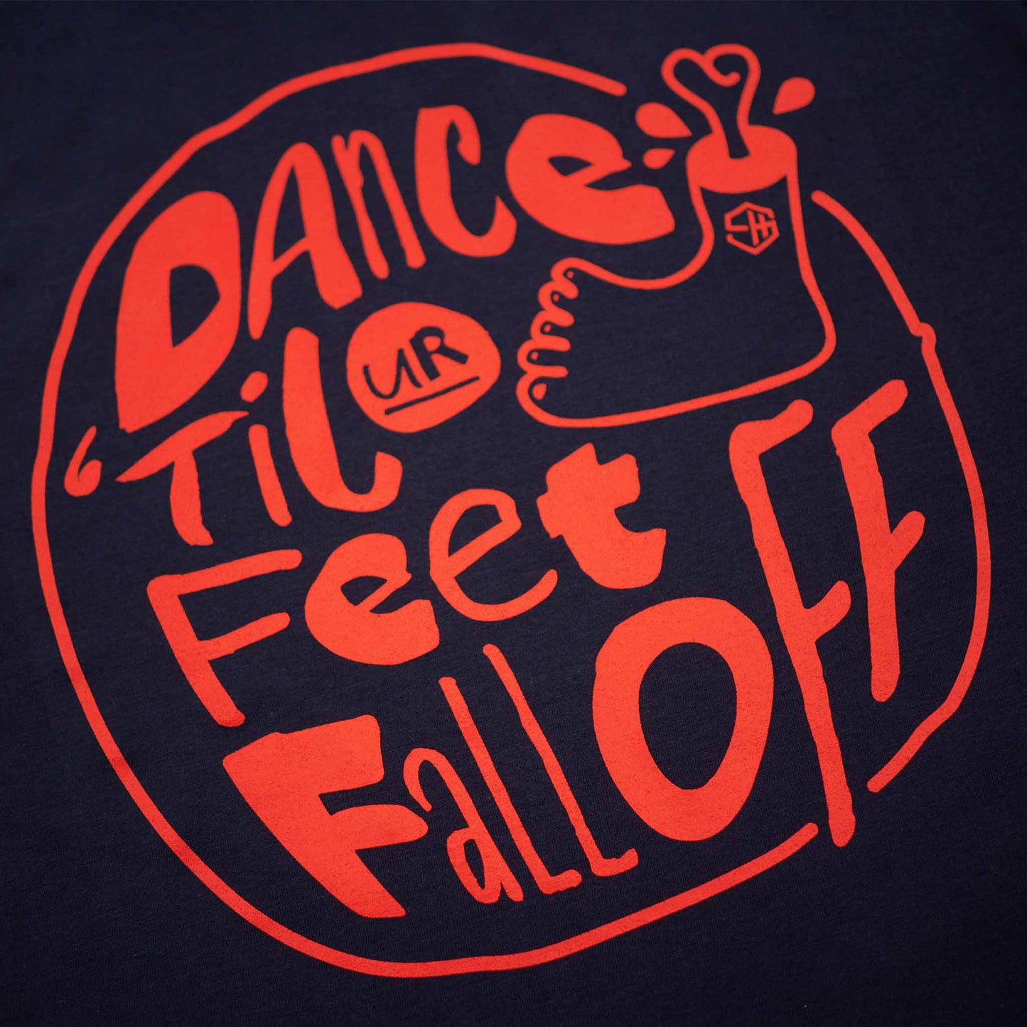 House Music T-shirt, Dance 'til ur feet fall off screen print clothing navy and red close up