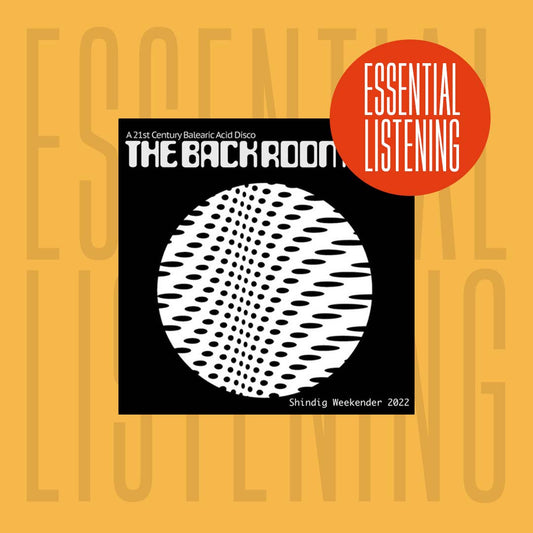 Essential Listening #11 - The Back Room Bristol Shindig Weekender Mixtape