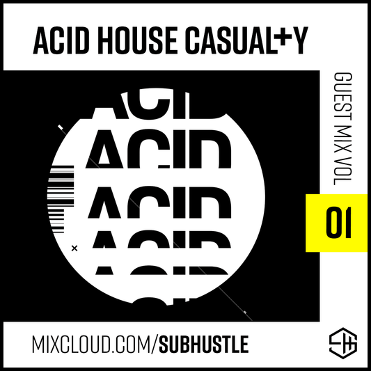 Subhustle House Music DJ Mix Volume 1 Acid House Casual+y
