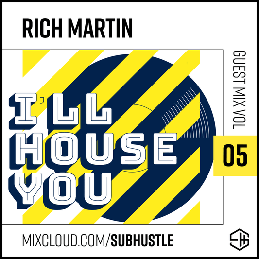 Subhustle Classic House Music DJ Mix Volume 5 Rich Martin