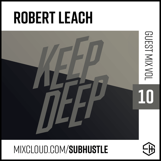  Subhustle House Music DJ Mix Volume 10 Robert Leach