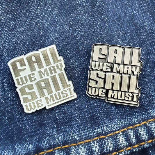 Fail we may, sail we must, Andrew Weatherall Pin Badges